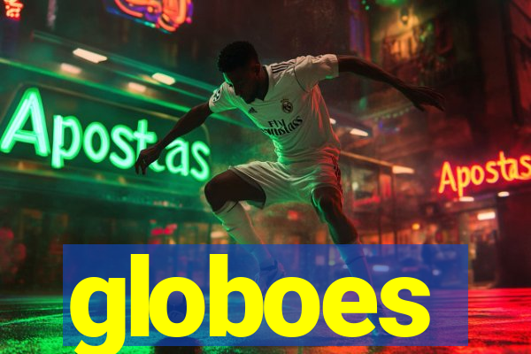 globoes