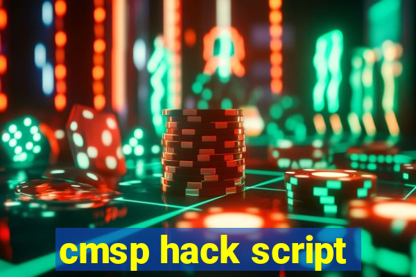 cmsp hack script