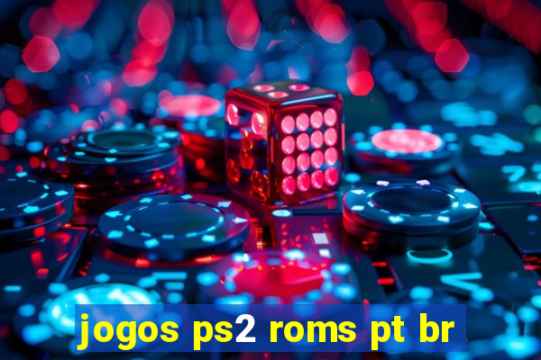 jogos ps2 roms pt br