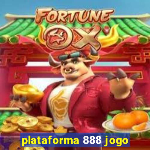 plataforma 888 jogo