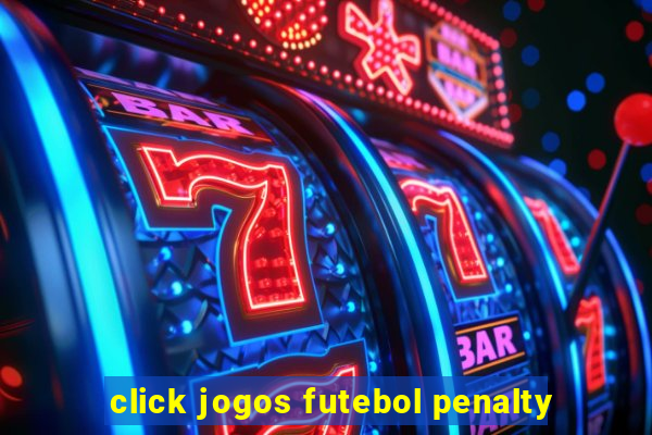 click jogos futebol penalty