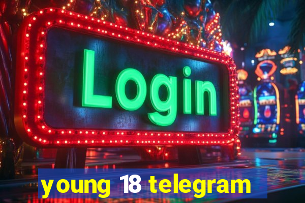 young 18 telegram