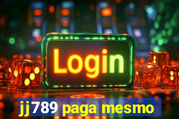 jj789 paga mesmo