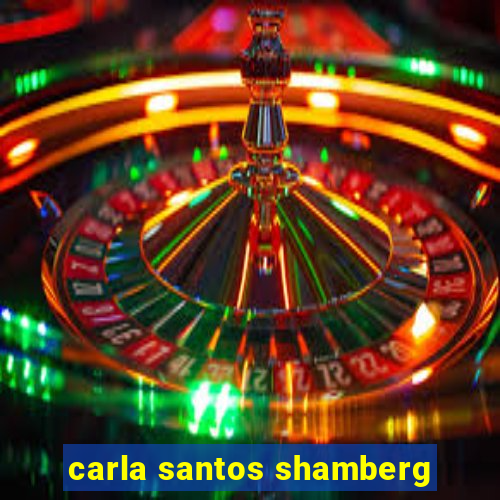 carla santos shamberg