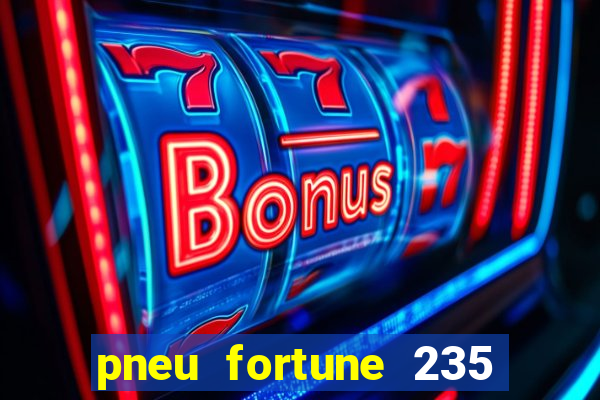 pneu fortune 235 55 r18