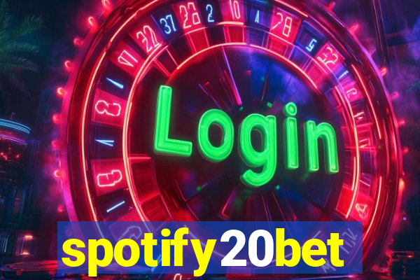 spotify20bet