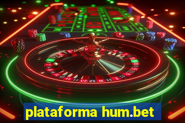 plataforma hum.bet