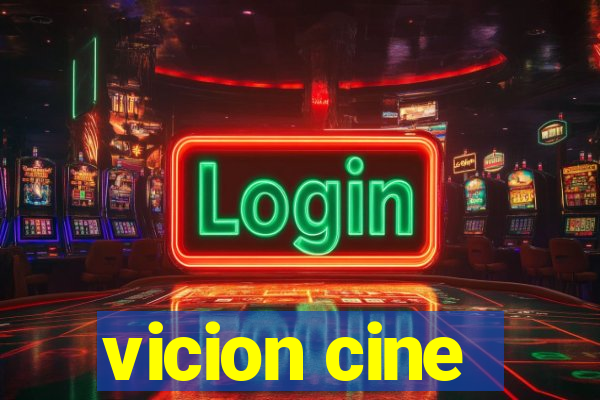 vicion cine