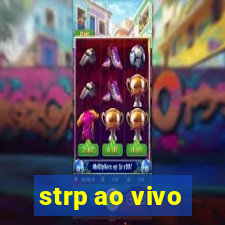 strp ao vivo