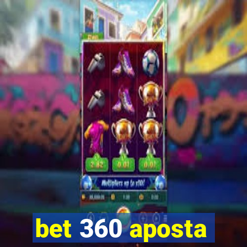 bet 360 aposta