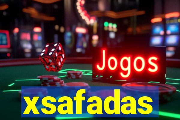 xsafadas